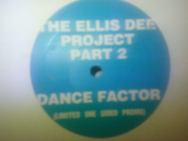 Ellis Dee Project PT2-Dance Factor-One Sided Press(LSD003)