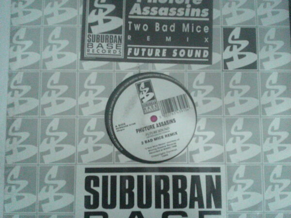 PHUTURE ASSASSINS-PHUTURE SOUND-2 BAD MICE REMIX-SUBBASE010R